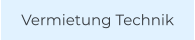 Vermietung Technik